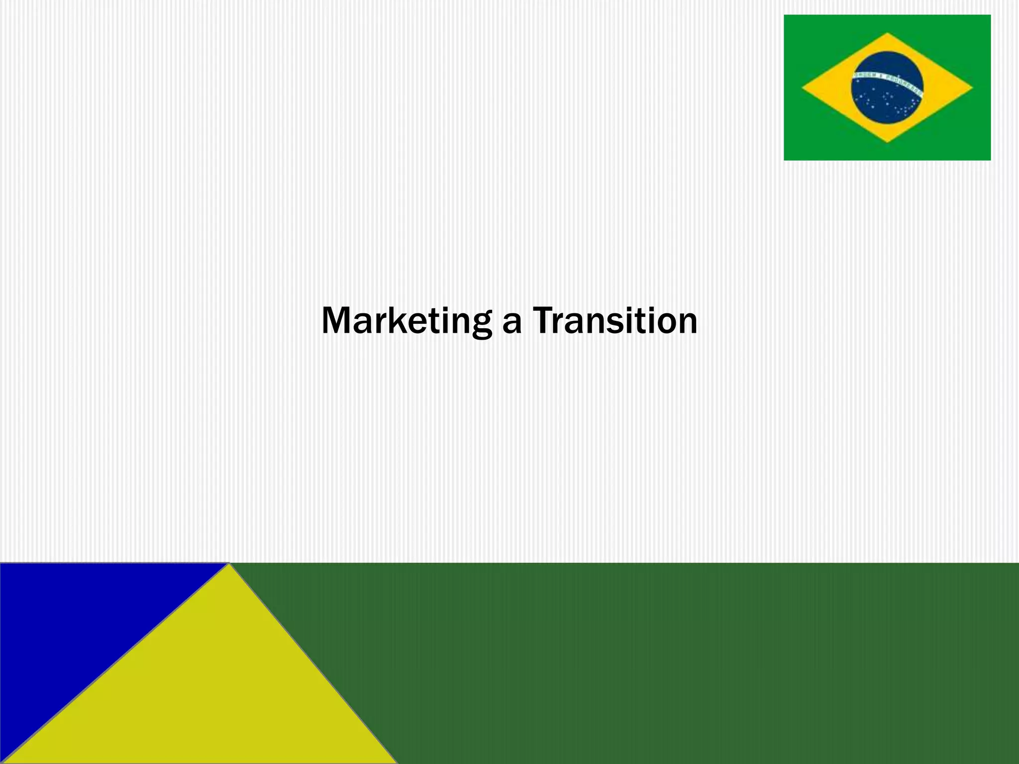 Marketing a Transition
 