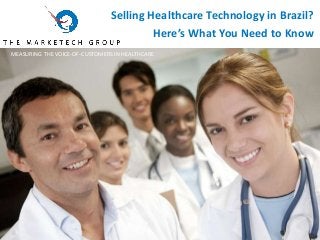 Selling Healthcare Technology in Brazil?
Here’s What You Need to Know
MEASURING THE VOICE-OF-CUSTOMERS IN HEALTHCARE

 