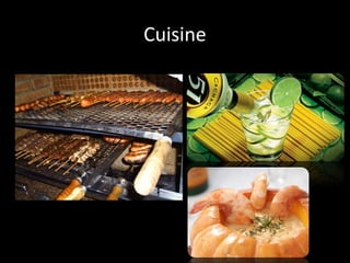 Cuisine
 