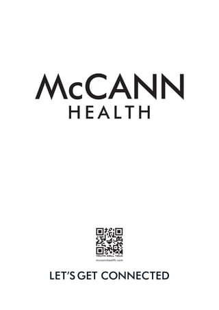 HEALTH




       mccannhealth.com




LET’S GET CONNECTED
 