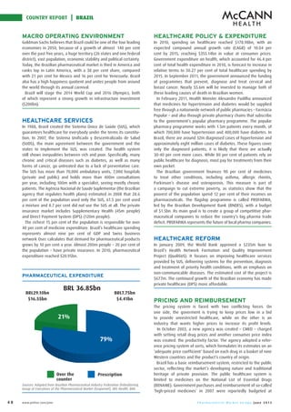 COUNTRY REPORT                    BRAZIL


     MACRO OPERATING ENVIRONMENT                                                        HEALTHCARE POLICY & EXPENDITURE




     HEALTHCARE SERVICES




                                                                                        HEALTHCARE REFORM




     PHARMACEUTICAL EXPENDITURE

                                 BRL 36.85bn
       BRL29.10bn                                                   BRL7.75bn
        $16.55bn                                                     $4.41bn            PRICING AND REIMBURSEMENT

                             21%


                                                          79%




                            Over the                    Prescription
                            counter
     Sources: Adapted from Brazilian Pharmaceutical Industry Federation (Febrafarma),
     Group of Executives of the Pharmaceutical Market (Grupemef), IMS Health, BMI



48                                                                                                                  June 2012
 