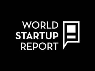 PLEASE HELP SUPPORT THIS PROJECT!
World Startup Report is run by volunteers who believe in never
charging for the information they curate. It’s made by the startup
community and for the startup community.
!
But we need help to sustain this project. Please consider making a
donation to keep our not-for-proﬁt work going.
donate@worldstartupreport.com
132qZEgJ6wgcz3jxriNkbdMLsAbUJiHEVV
@2014 All Rights ReservedJoin us: @WorldStartupRpt
 