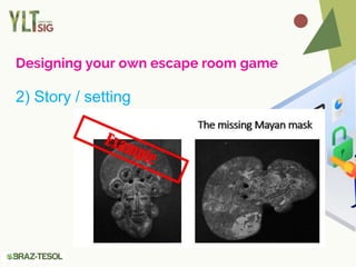 Designing your own escape room game
3) Puzzle design
 
