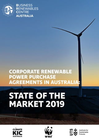 CORPORATE RENEWABLE
POWER PURCHASE
AGREEMENTS IN AUSTRALIA:
STATE OF THE
MARKET 2019
 