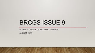 BRCGS Issue 9 having brief about the cluasses and their application ...