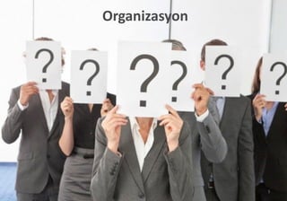 Organizasyon
5
 