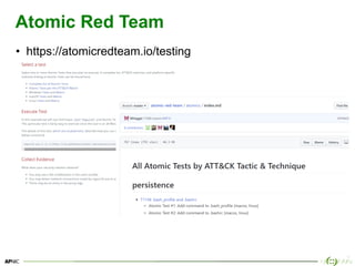 20
Atomic Red Team
• https://atomicredteam.io/testing
 