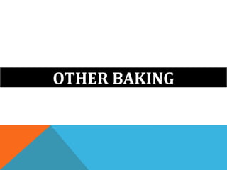 OTHER BAKING
 