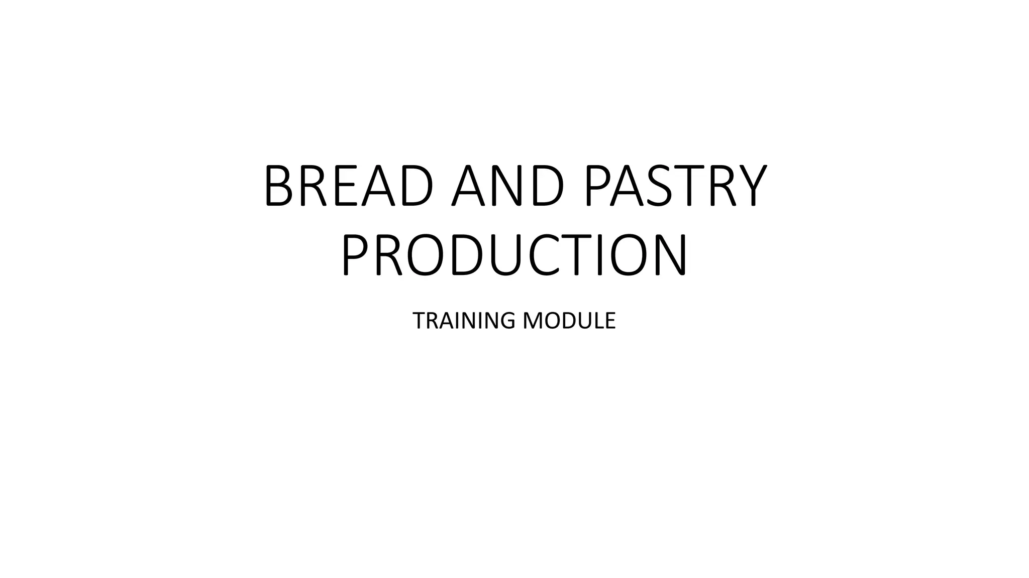 BREAD AND PASTRY TRAINING MODULE BY TESDA.pptx