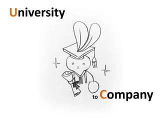 University




             to   Company
 