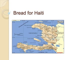 Bread for Haiti
 