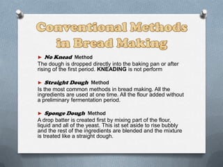 Bread Making and its Ingredients,Kinds of Conventional Method and as a ...