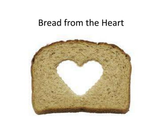 Bread from the Heart
 