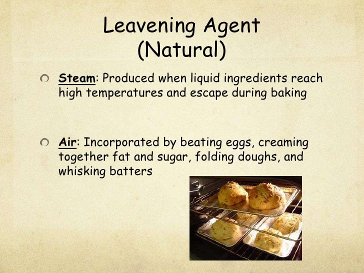 quick and yeast breads powerpoint types of leavening agents