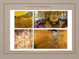 Artistic Inspirations
 