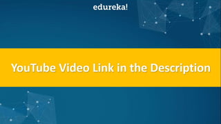 Copyright © 2017, edureka and/or its affiliates. All rights reserved.
www.edureka.co
 