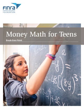 Money Math for Teens
Break-Even Point
 