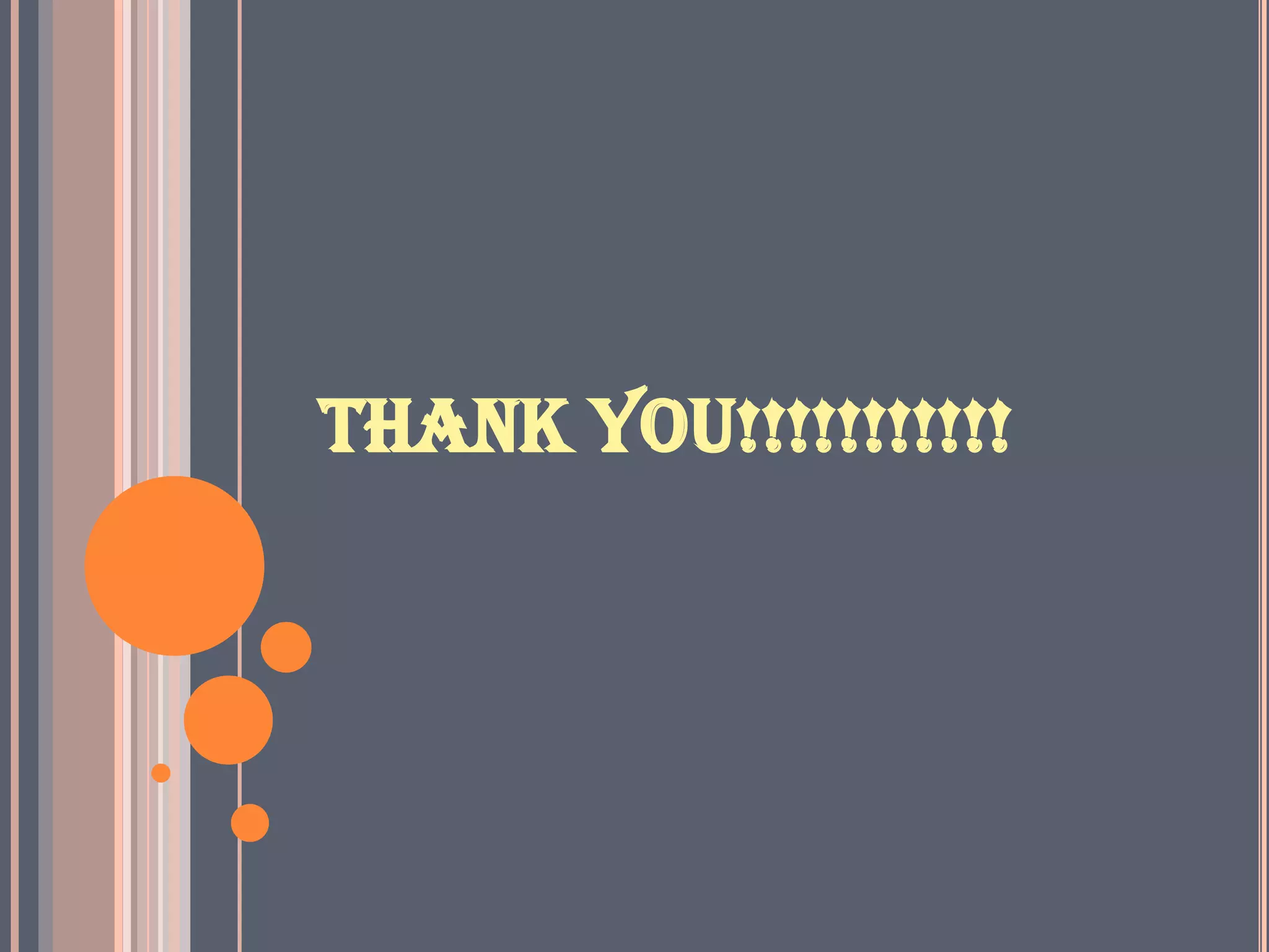 THANK YOU!!!!!!!!!!!