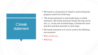 Break and continue in C | PPTX | Programming Languages | Computing