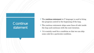 Break and continue in C | PPTX | Programming Languages | Computing