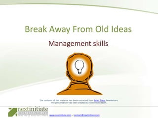 Management skills Break Away From Old Ideas 