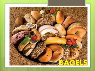 BAGELS
 