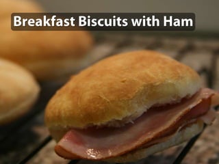 Breakfast Biscuits with Ham 