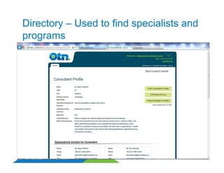 Directory – Used to find specialists and
programs
 