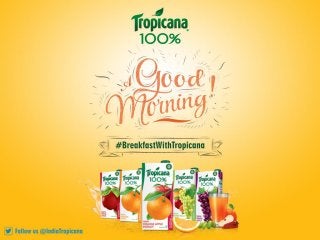 Breakfast with tropicana - An on ground and digital media integrated campaign 
