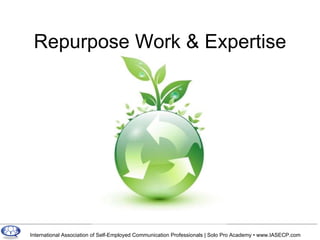 Repurpose Work & Expertise 