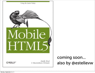 Using the Latest Today




            Mobile
            HTML5
                                                          ...