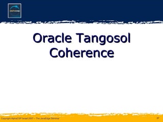 Oracle Tangosol Coherence 