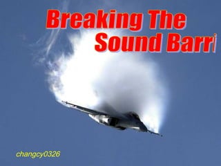 changcy0326 Breaking The  Sound Barrier  