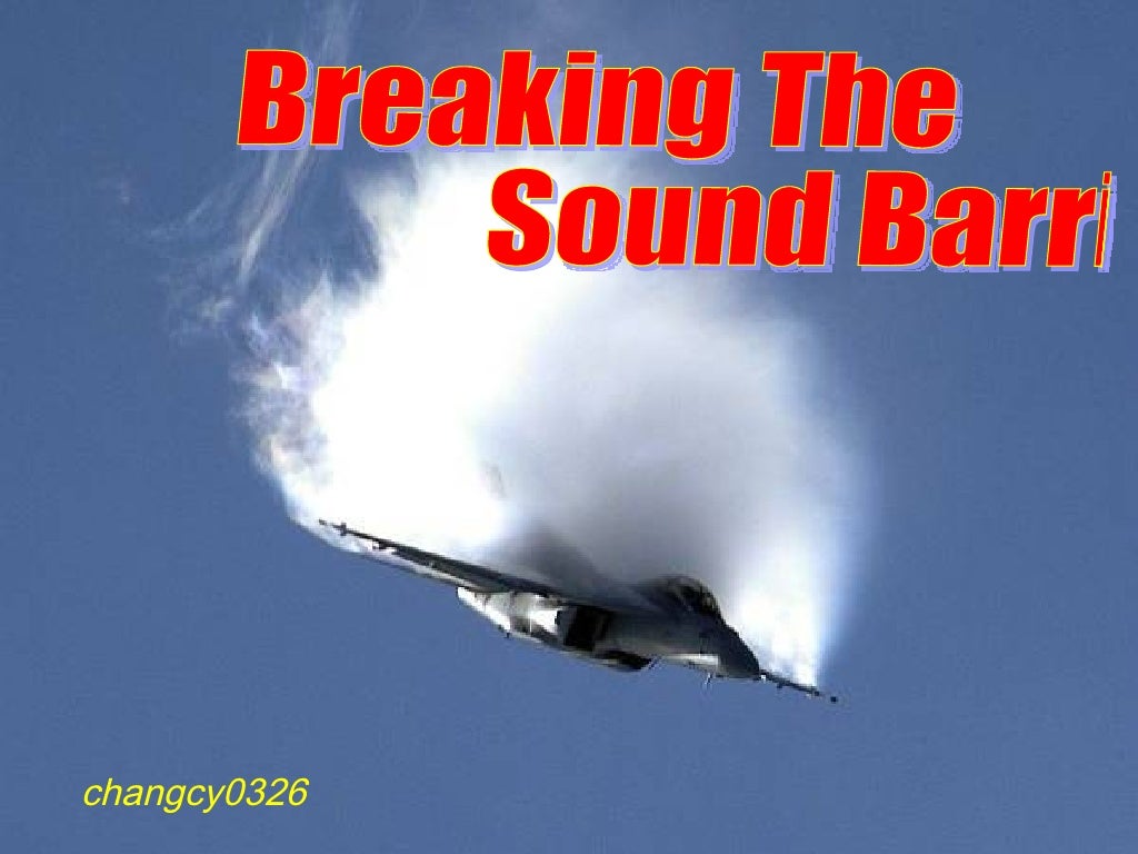 who broke the sound barrier who broke the sound barrier