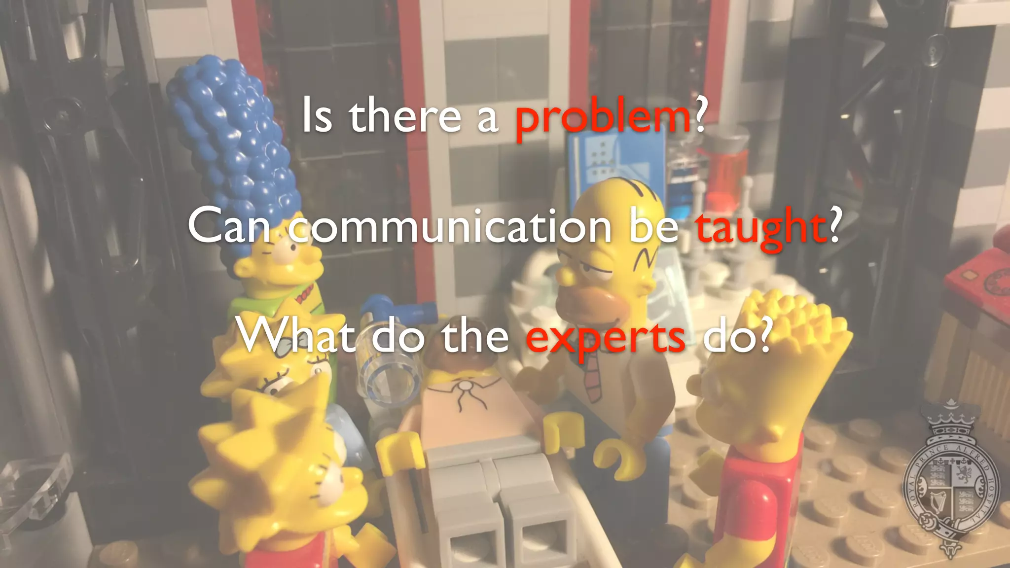 Is there a problem?
Can communication be taught?
What do the experts do?
 