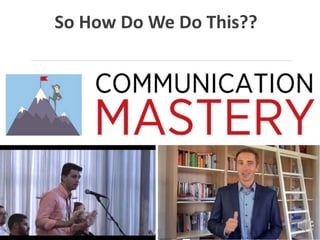 So How Do We Do This??
 