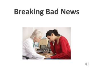 Breaking Bad News
 