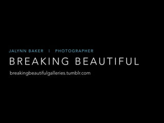 Breaking Beautiful - Redefining Beauty