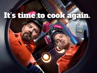 It’s time to cook again. 
 