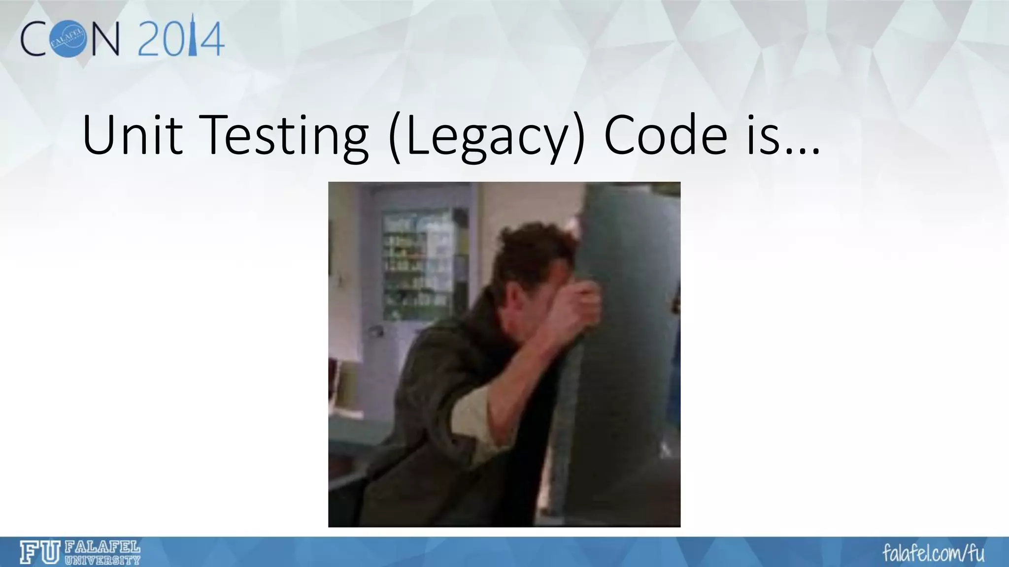 Unit Testing (Legacy) Code is…  