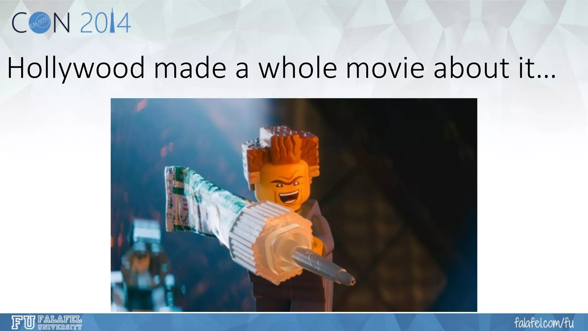 Hollywood made a whole movie about it…  