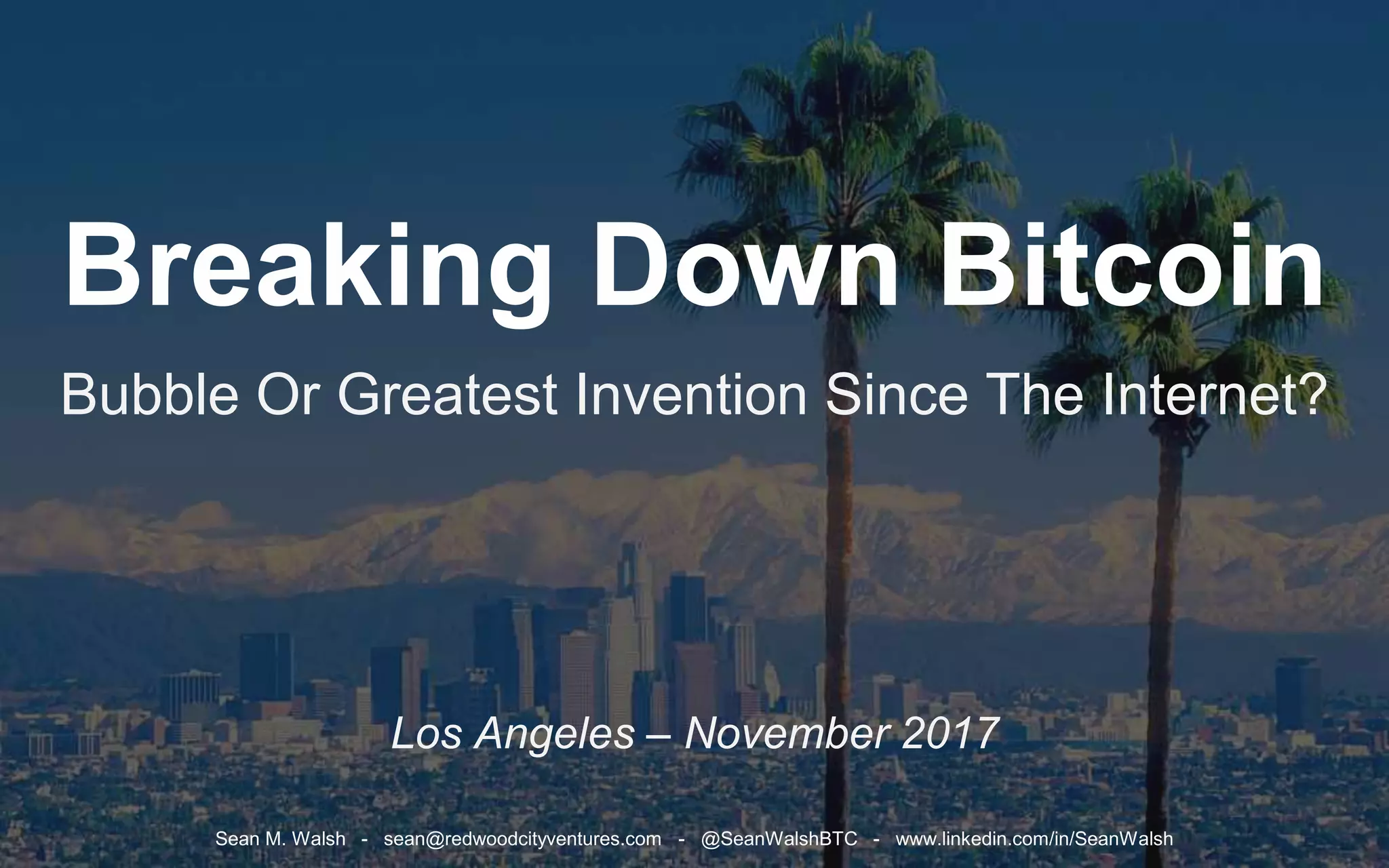 Breaking Down Bitcoin - Sean Walsh - Los Angeles | PPTX