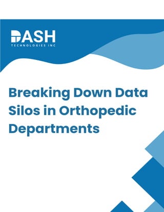 Breaking Down Data Silos in Orthopedic Departments.pdf