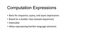 Computation Expressions
 