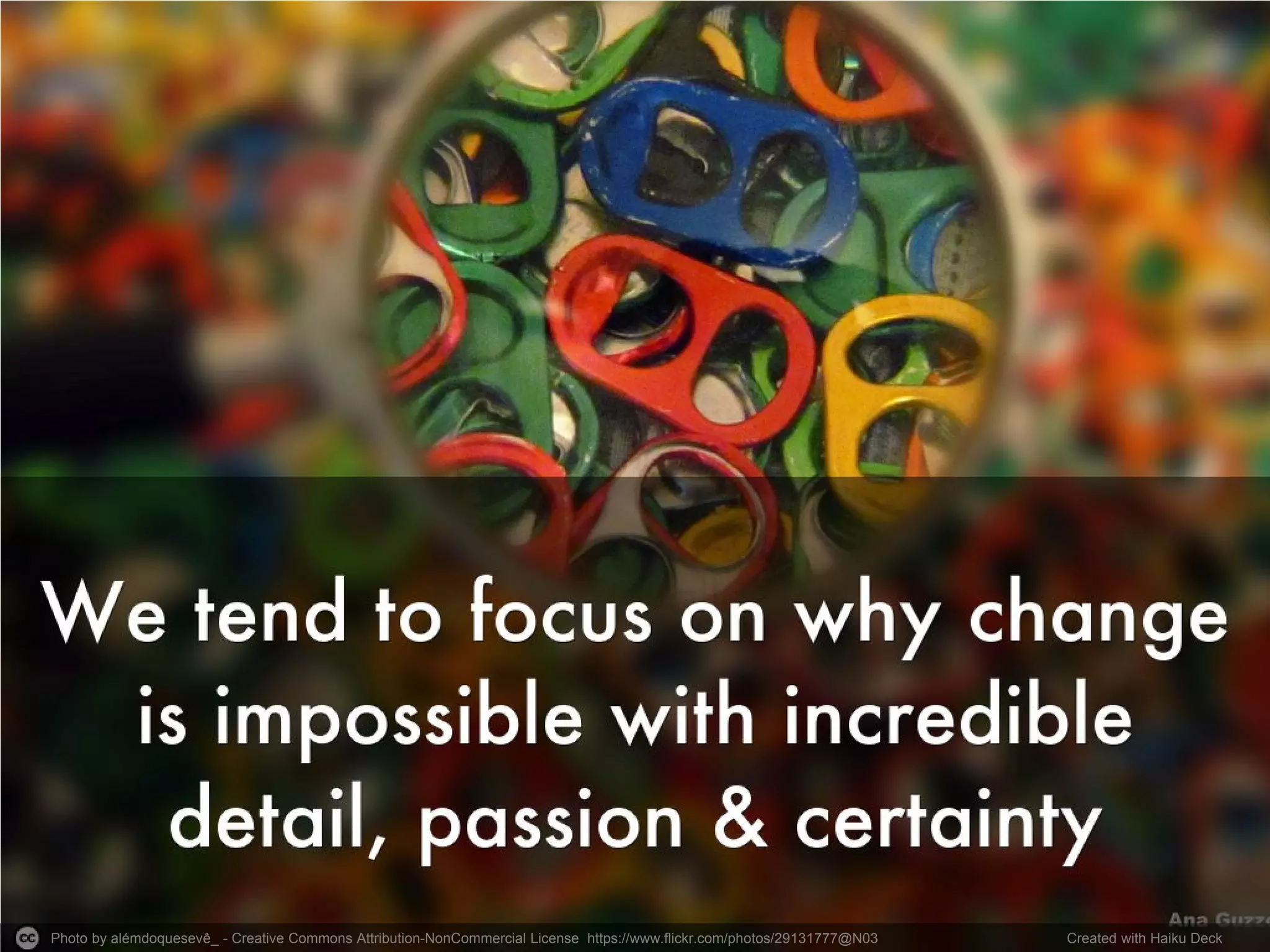 Photo by alémdoquesevê_ - Creative Commons Attribution-NonCommercial License https://www.flickr.com/photos/29131777@N03 Created with Haiku Deck
 