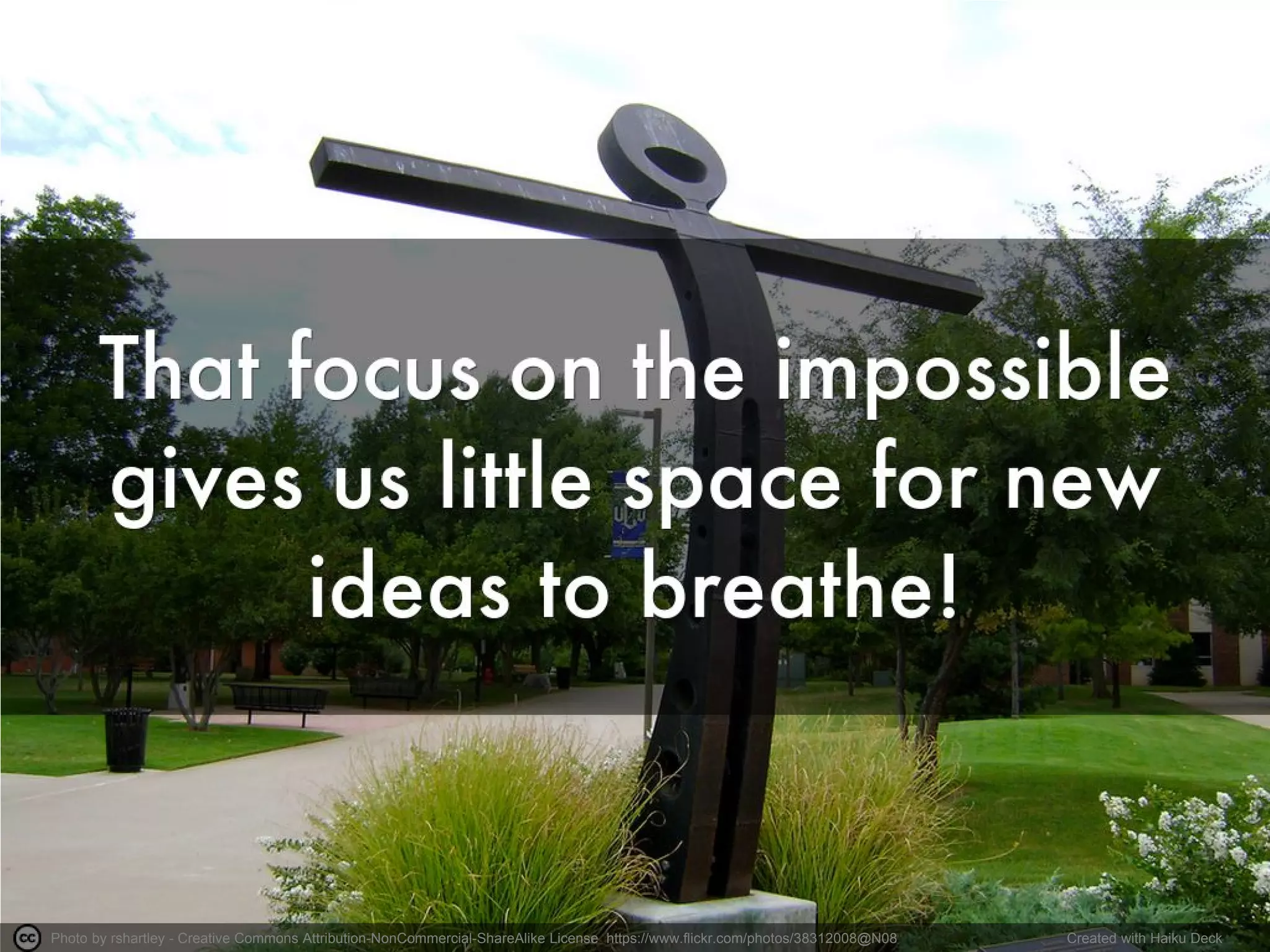 Photo by rshartley - Creative Commons Attribution-NonCommercial-ShareAlike License https://www.flickr.com/photos/38312008@N08 Created with Haiku Deck
 