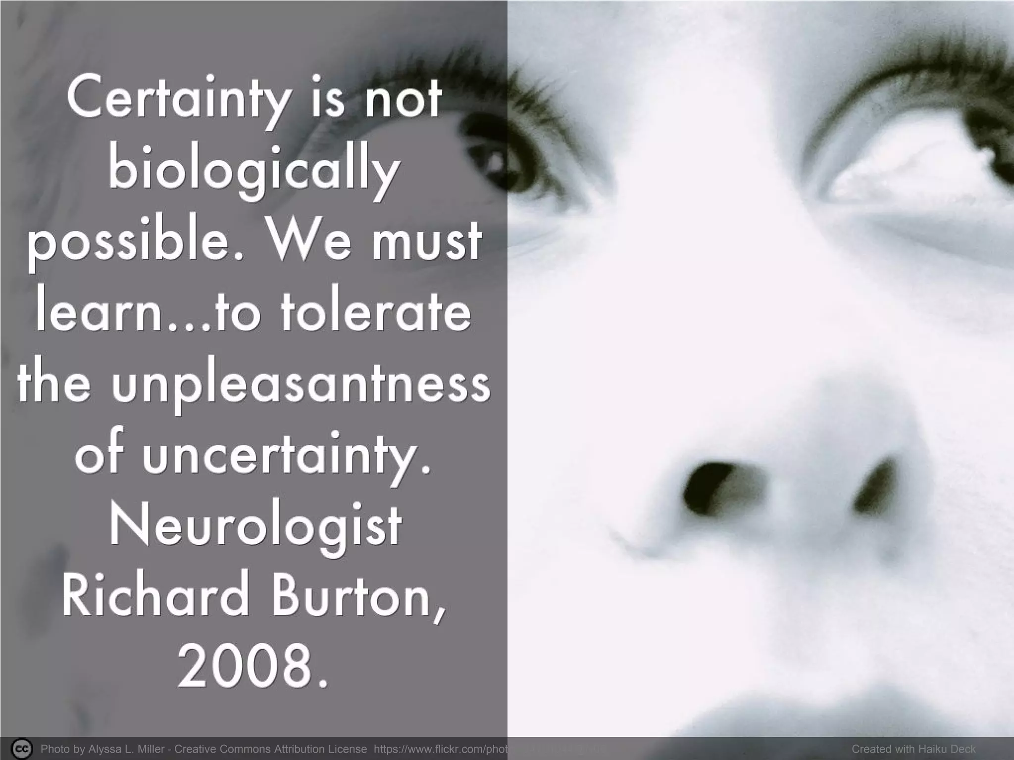 Photo by Alyssa L. Miller - Creative Commons Attribution License https://www.flickr.com/photos/34701044@N06 Created with Haiku Deck
 