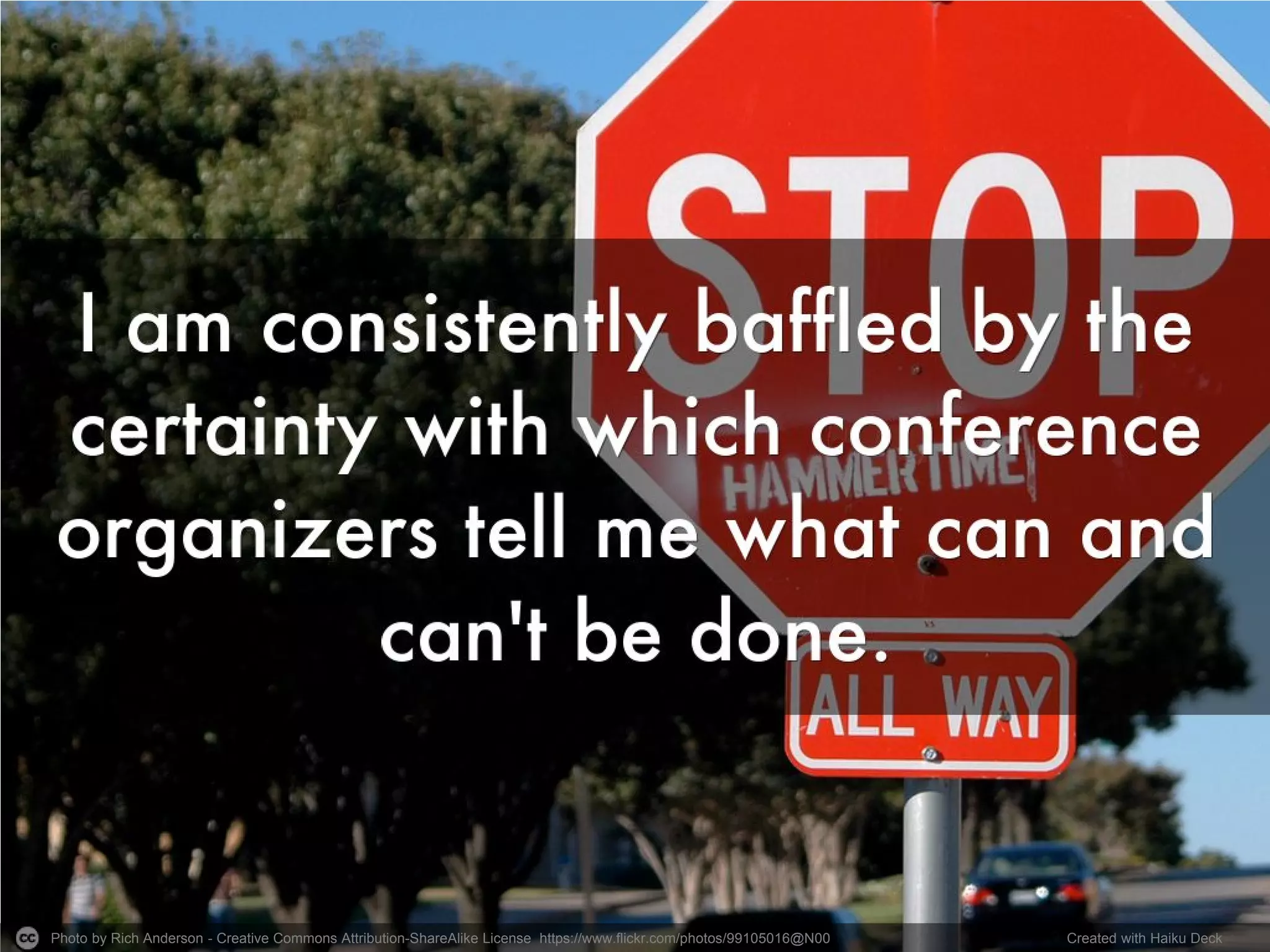 Photo by Rich Anderson - Creative Commons Attribution-ShareAlike License https://www.flickr.com/photos/99105016@N00 Created with Haiku Deck
 