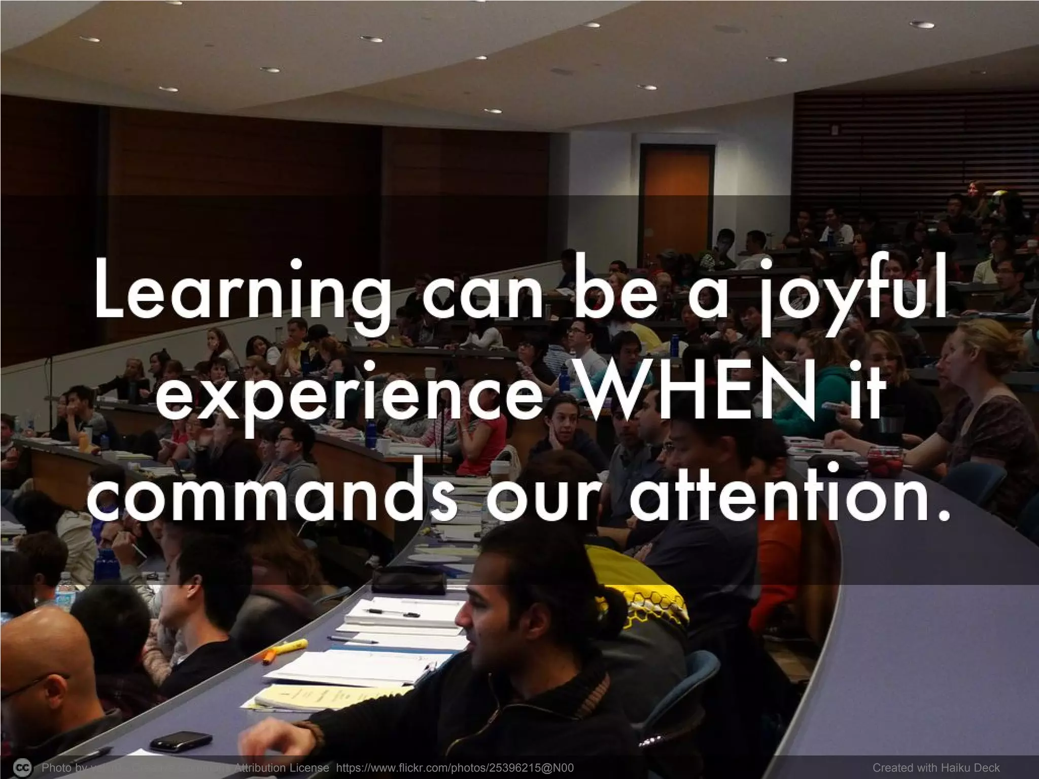 Photo by velkr0 - Creative Commons Attribution License https://www.flickr.com/photos/25396215@N00 Created with Haiku Deck
 