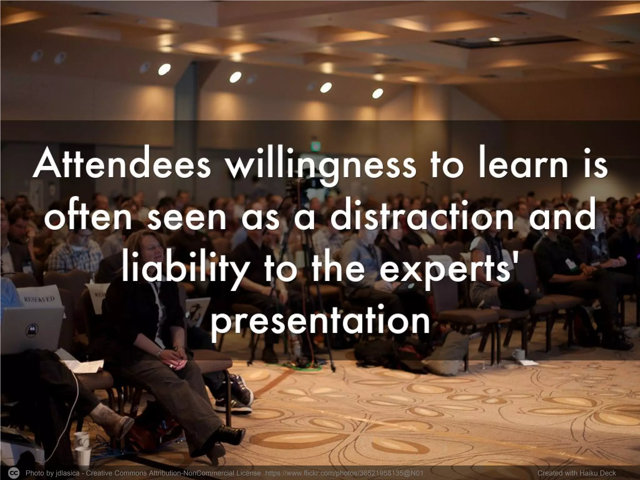 Photo by jdlasica - Creative Commons Attribution-NonCommercial License https://www.flickr.com/photos/36521958135@N01 Created with Haiku Deck
 